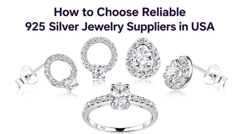 How to Choose Reliable 925 Silver Jewelry Suppliers in USA